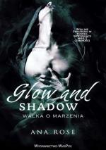Okładka Glow and Shadow. Walka o marzenia