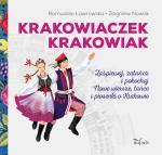Okładka Krakowiaczek, krakowiak. Zaśpiewaj, zatańcz i pokochaj. Nowe wiersze, tańce i piosenki o Krakowie