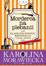 Morderca na plebanii, czyli klasyczna powieść kryminalna o wdowie, zakonnicy i psie (z kulinarnym podtekstem)