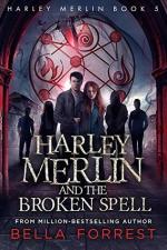 Okładka Harley Merlin and the Broken Spell