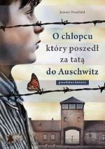 Okładka O chłopcu, który poszedł za tatą do Auschwitz