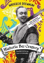 Historia bez cenzury 4: Średniowiecze bez trzymanki