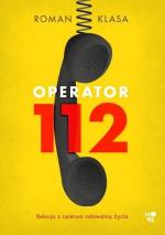 Okładka Operator 112. Relacja z centrum ratowania życia