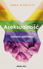Okładka Aseksualność. Czwarta orientacja
