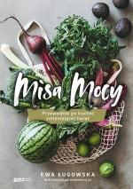 Okładka Misa Mocy. Przewodnik po kuchni zmieniającej świat