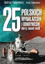 Okładka 25 polskich wynalazców i odkrywców, którzy zmienili świat