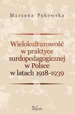 Wielokulturowość w praktyce surdopedagogicznej w Polsce w latach 1918-1939