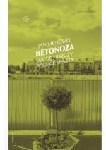 Okładka Betonoza. Jak się niszczy polskie miasta