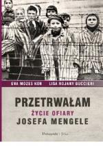 Okładka Przetrwałam. Życie ofiary Josefa Mengele
