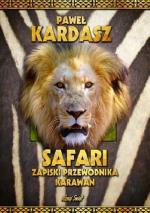 Okładka Safari. Zapiski przewodnika karawan