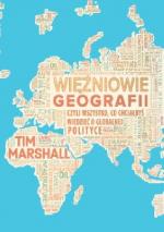 Okładka Więźniowie geografii, czyli wszystko, co chciałbyś wiedzieć o globalnej polityce