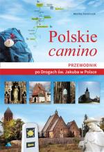 Okładka Polskie camino. Przewodnik po Drogach św. Jakuba w Polsce