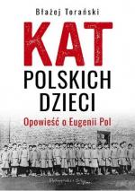Okładka Kat polskich dzieci. Opowieść o Eugenii Pol