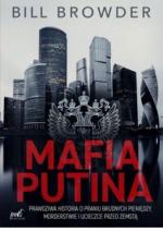 Okładka Mafia Putina. Prawdziwa historia o praniu brudnych pieniędzy, morderstwie i ucieczce przed zemstą