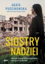 Okładka Siostry nadziei. Nieznane historie bohaterskich kobiet walczących na Ukrainie