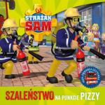 Okładka Strażak Sam: szaleństwo na punkcie pizzy