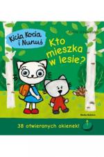 Okładka Kicia Kocia i Nunuś: Kto mieszka w lesie?