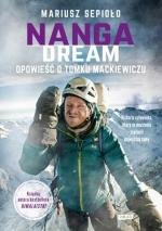 Okładka Nanga Dream. Opowieść o Tomku Mackiewiczu