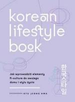 Okładka Korean Lifestyle Book. Jak wprowadzić elementy K-culture do swojego domu i stylu życia