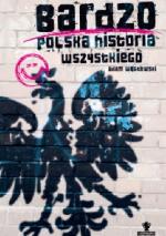 Okładka Bardzo polska historia wszystkiego