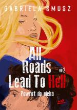 Okładka All Roads Lead to Hell. Powrót do nieba