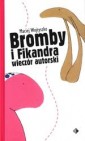 Okładka Bromby i Fikandra wieczór autorski
