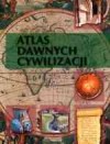Okładka Atlas dawnych cywilizacji