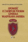 Okładka Opowieść o 2 Korpusie Polskim generała Władysława Andersa