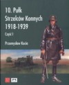 Okładka 10 pułk strzelców konnych 1918-1939