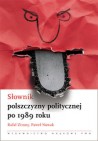 Okładka Słownik polszczyzny politycznej po 1989 roku
