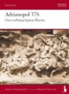 Adrianopol 378. Goci rozbijają legiony Rzymu