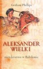 Okładka Aleksander Wielki- morderstwo w Babilonie