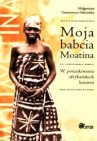 Okładka Moja babcia Moatina. W poszukiwaniu afrykańskich korzeni