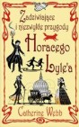 Okładka Zadziwiające i niezwykłe przygody Horacego Lyle'a