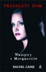 Przeklęty Dom. Wampiry z Morganville