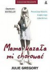 Mama kaza&Aring;�a mi chorowa&Auml;�