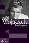 Rafał Wojaczek. Prawdziwe życie bohatera