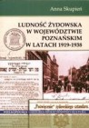 Okładka Ludność żydowska w województwie poznańskim w latach 1919-1938