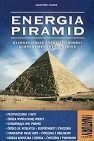 Energia piramid. Staroegipskie źródło młodości - eksperymenty i ćwiczenia