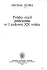Okładka Polska myśl polityczna w I połowie XX wieku