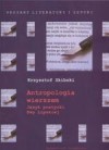 Okładka Antropologia wierszem. Język poetycki Ewy Lipskiej