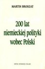 Okładka 200 lat niemieckiej polityki wobec Polski