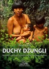 Okładka Duchy dżungli. Opowieść o Yanomami, ostatnich wolnych Indianach Amazonii
