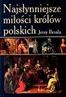 Okładka Najsłynniejsze miłości królów polskich