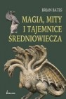 Okładka Magia, mity i tajemnice średniowiecza