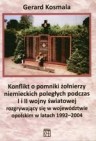 Konflikt o pomniki żołnierzy niemieckich poległych podczas I i II wojny światowej rozgrywający się w województwie opolskim w latach 1992-2004