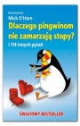 Okładka Dlaczego pingwinom nie zamarzają stopy?