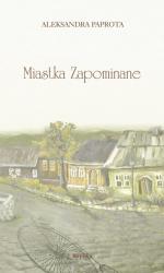 Okładka Miastka Zapominane