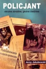 Okładka Policjant. Okrutne zbrodnie, głośne śledztwa