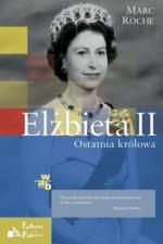 Okładka Elżbieta II. Ostatnia królowa